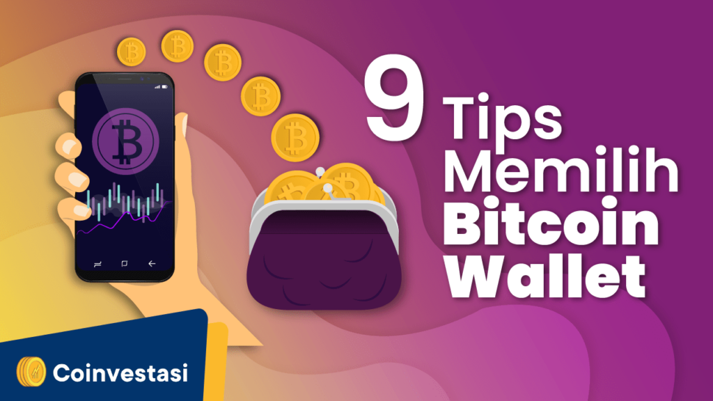 9 Tips Memilih Bitcoin Wallet (Dompet Bitcoin) Terbaik