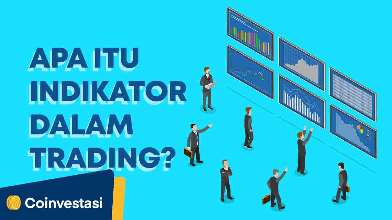 Apa Itu Indikator dalam Trading?