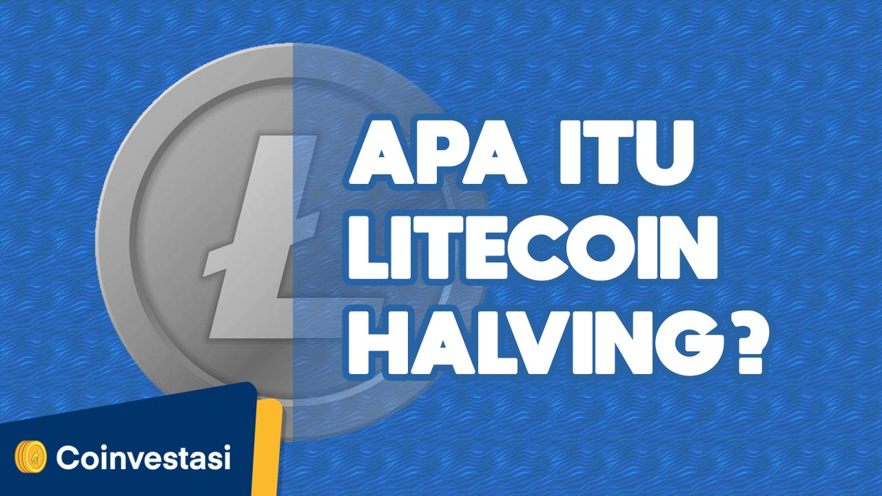 Apa Itu Litecoin Halving?