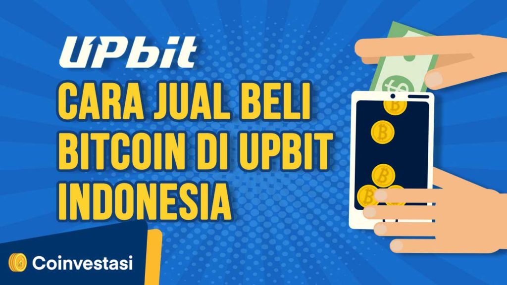 Cara Jual Beli Bitcoin di Upbit Indonesia