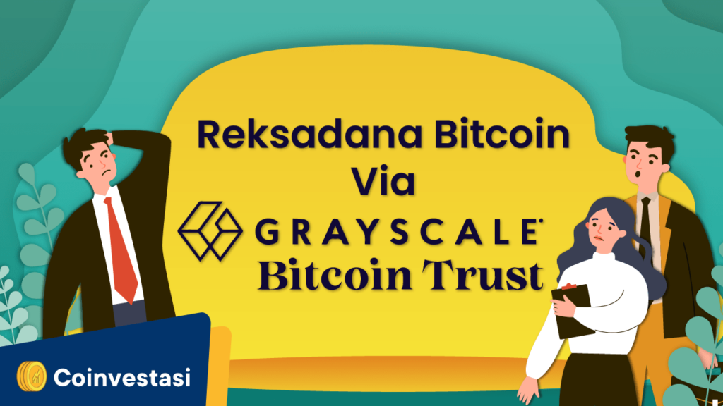 Mengenal Reksadana Bitcoin Melalui Grayscale Bitcoin Trust