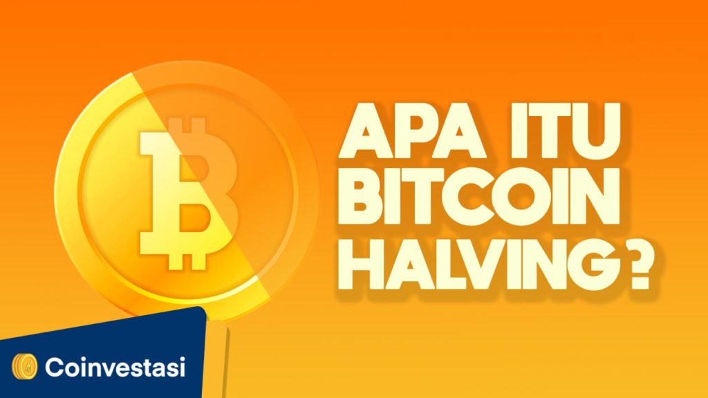 Apa Itu Bitcoin Halving?