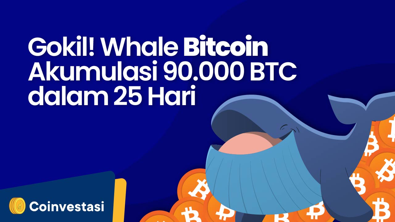 Whale Bitcoin Akumulasi 90000 Bitcoin dalam 25 Hari