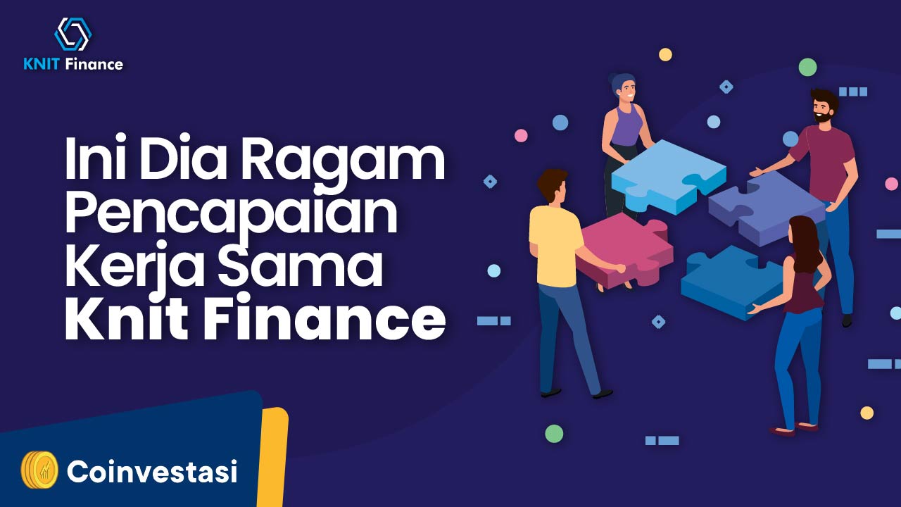 Ini Dia Ragam Pencapaian Kerja Sama Knit Finance