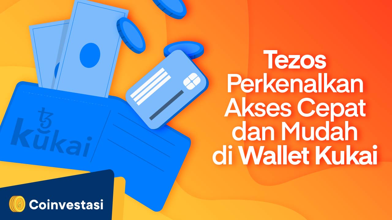 Tezos_Perkenalkan_Akses_Cepat_dan_Mudah_di_Wallet_Kukai