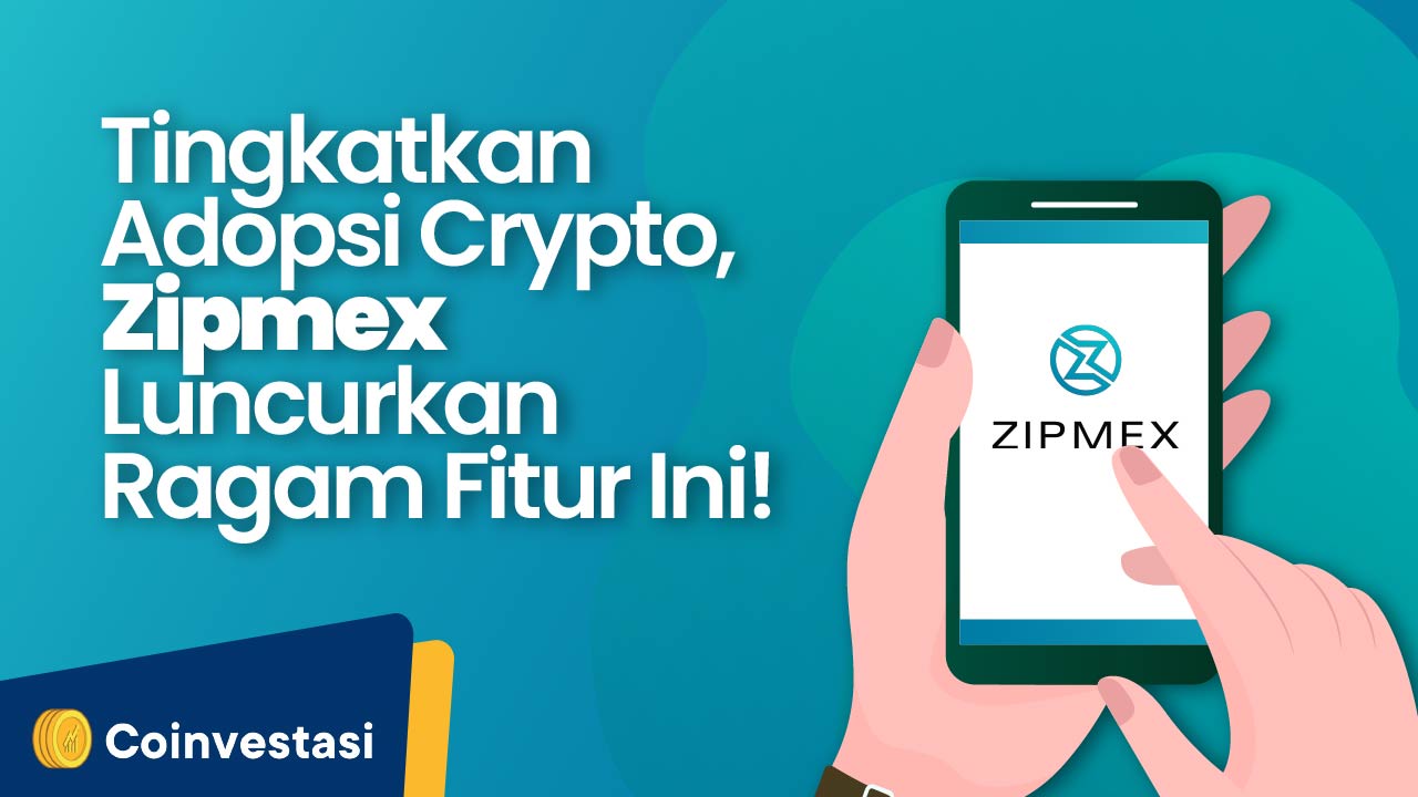 Tingkatkan_Adopsi_Crypto,_Zipmex_Luncurkan_Ragam_Fitur