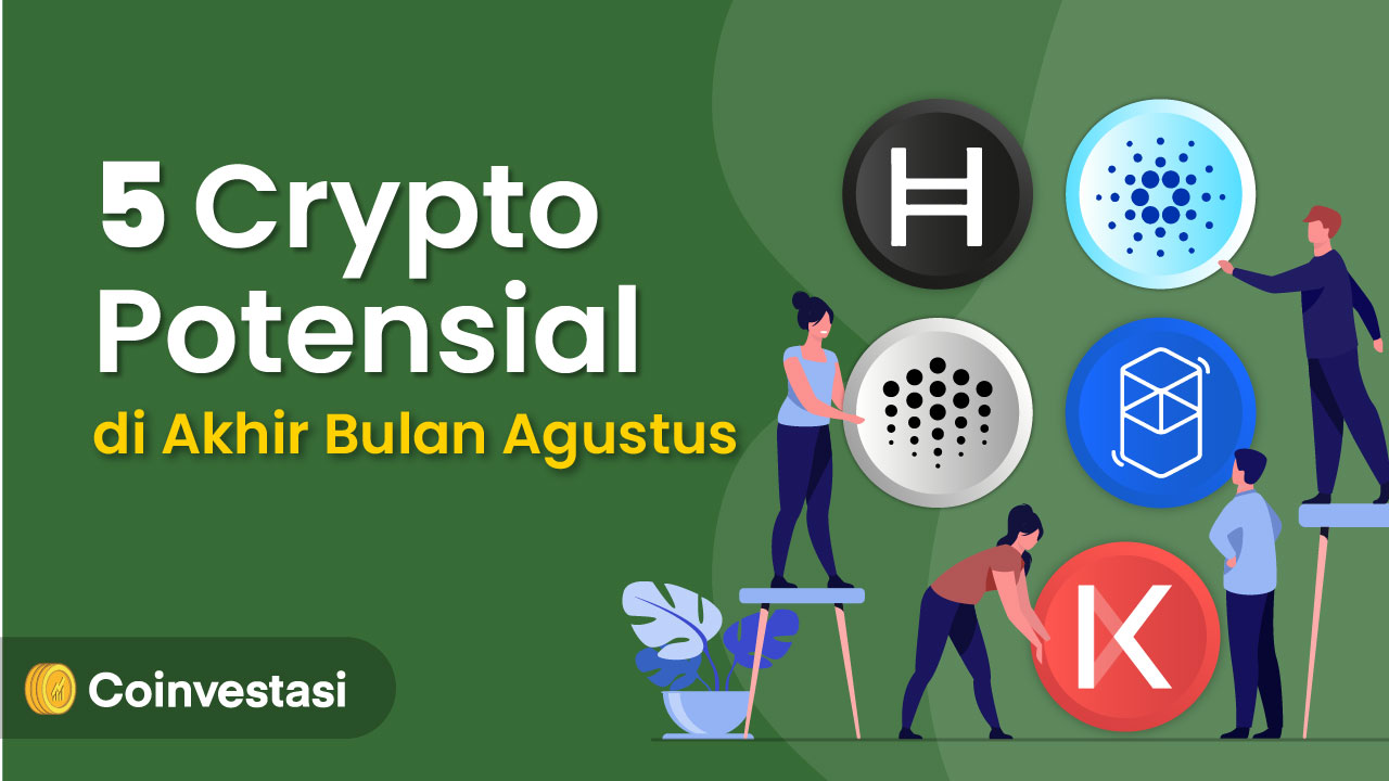 5 Crypto Potensial dengan Kabar Positif di Akhir Bulan Agustus