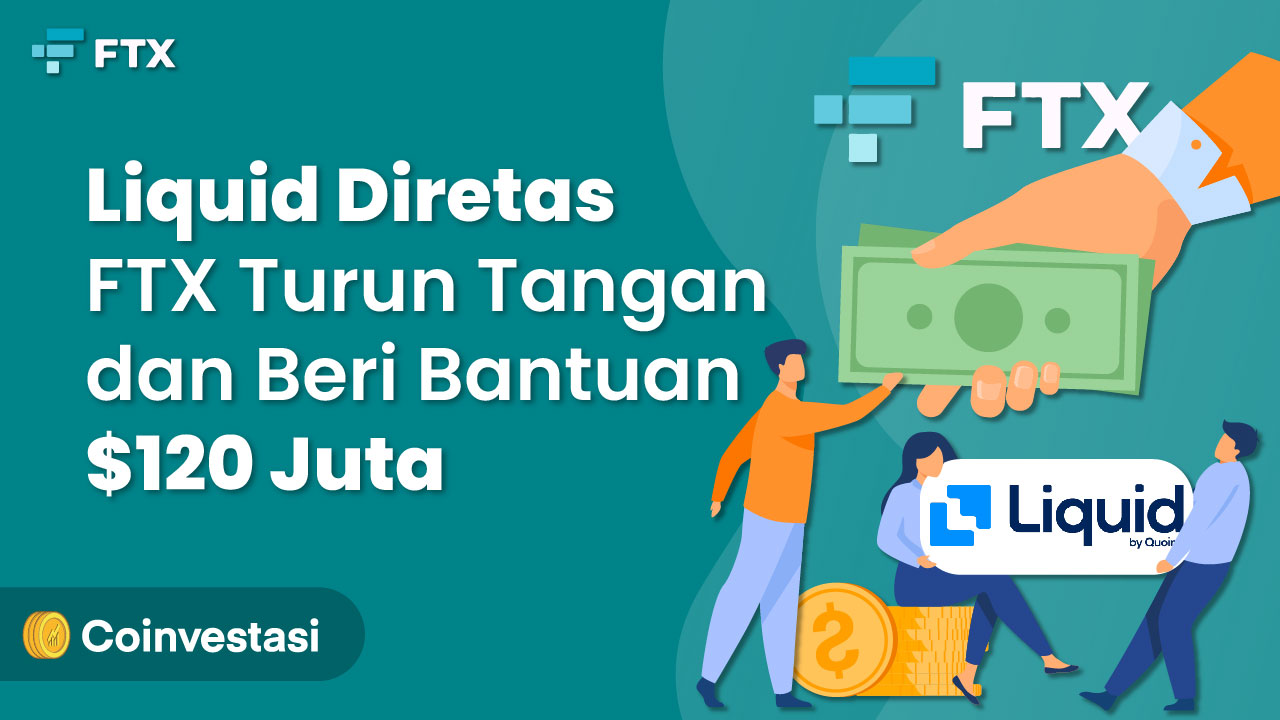 Liquid Diretas, FTX Turun Tangan dan Beri Bantuan $120 Juta