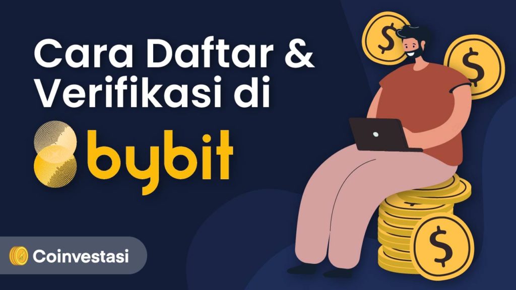 Cara Daftar dan Verifikasi di Bybit