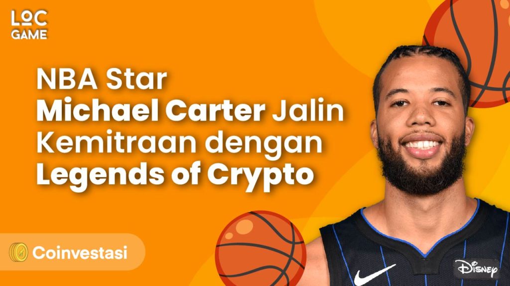 NBA Star Michael Carter Jalin Kemitraan dengan LegendsofCrypto