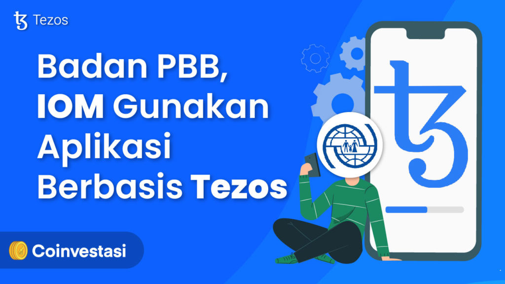 Badan PBB, IOM Gunakan Aplikasi Berbasis Tezos