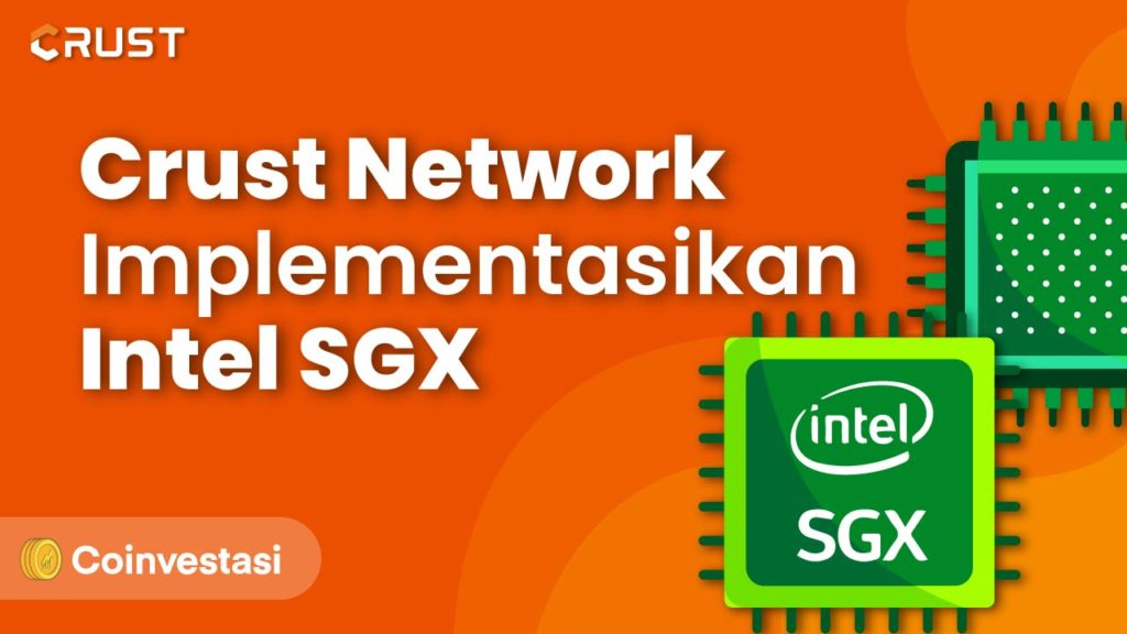 Crust Network Implementasikan Intel SGX