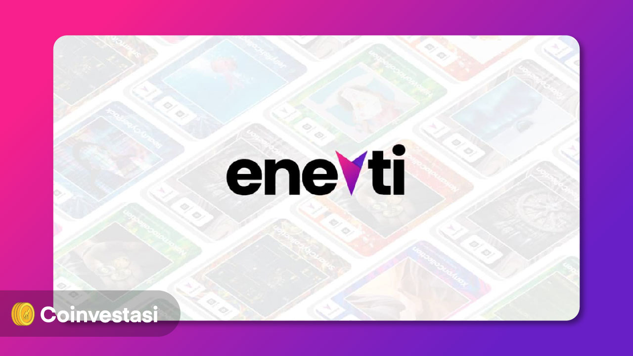 Enevti: Inovasi Redeemable NFT dan CreaFi Pertama di Dunia!