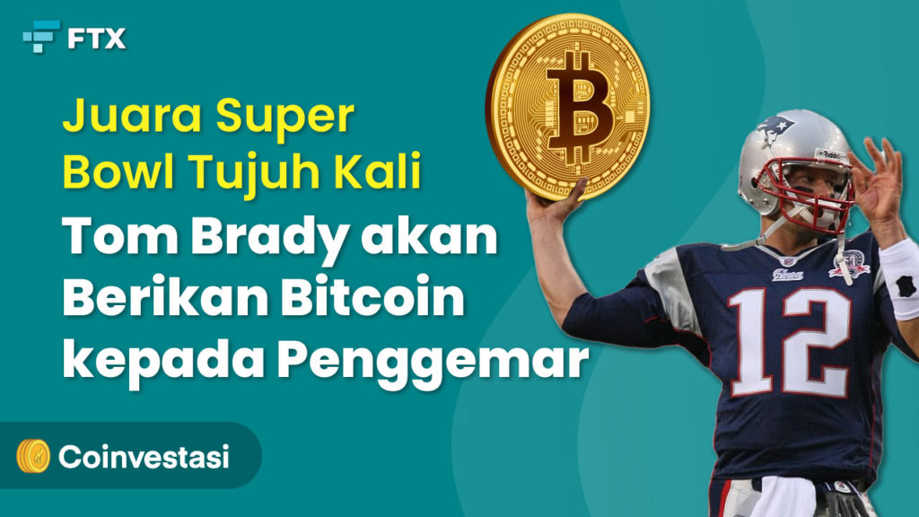 Juara Super Bowl Tujuh Kali, Tom Brady akan Berikan Bitcoin kepada Penggemar