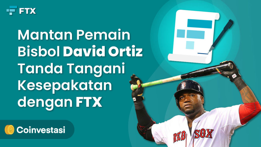 Mantan Pemain Bisbol David Ortiz Tanda Tangani Kesepakatan dengan FTX