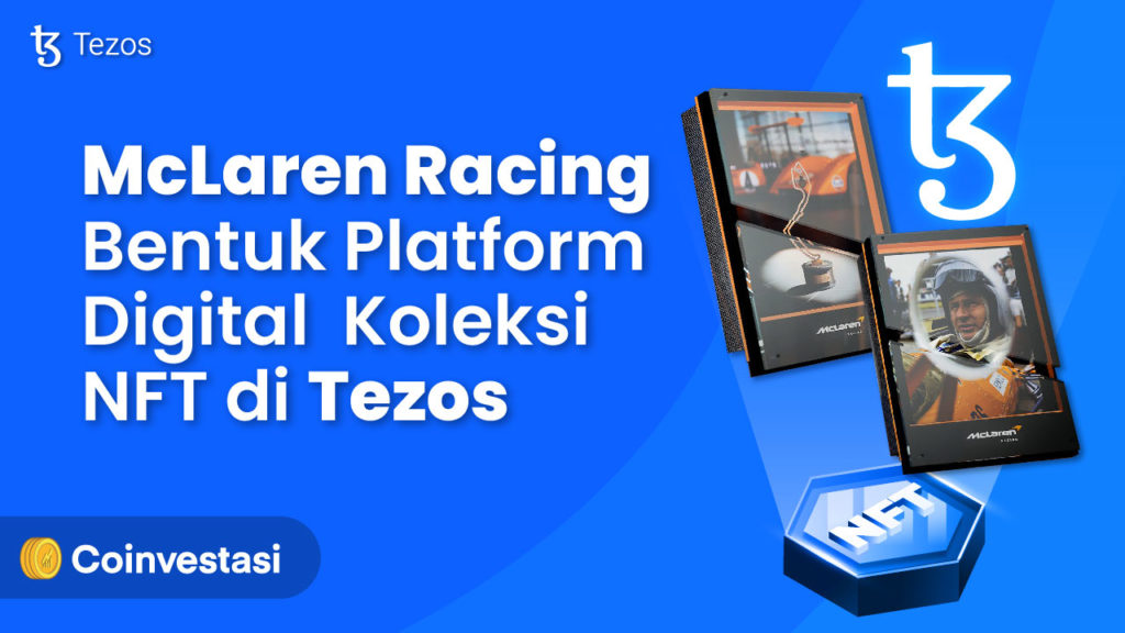 McLaren Racing Bentuk Platform Digital Koleksi NFT di Tezos
