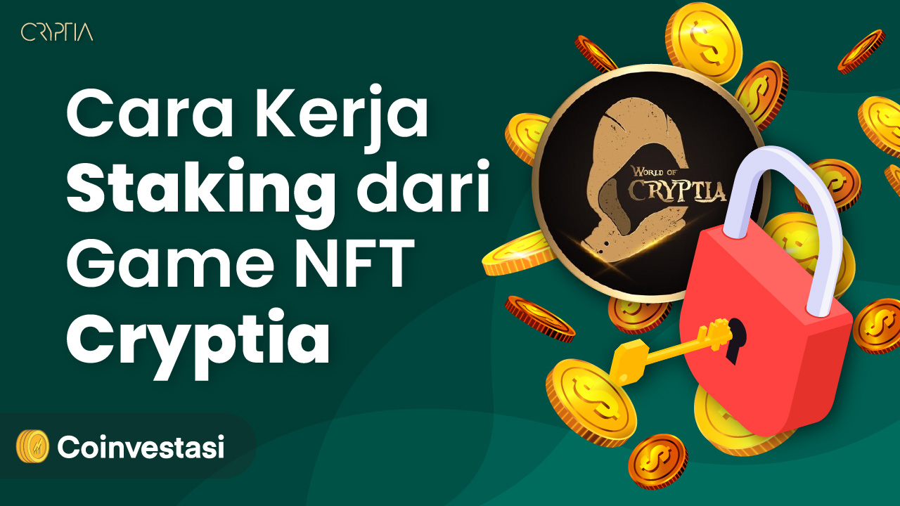 Cara Kerja Program Staking dari Game NFT Cryptia
