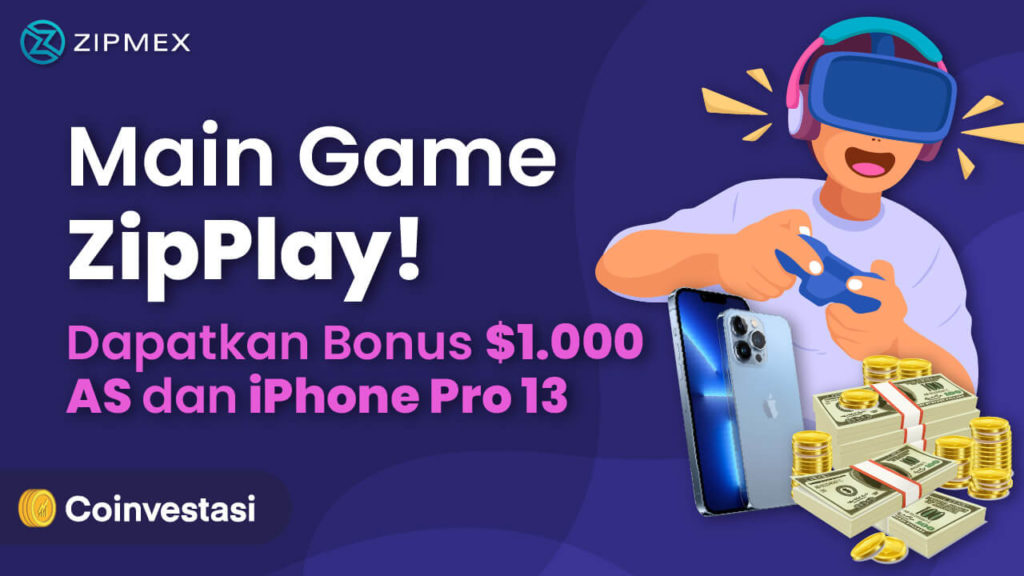 Main Game ZipPlay di Zipmex dan Dapatkan Bonus 1.000 Dolar AS dan iPhone 13 Pro