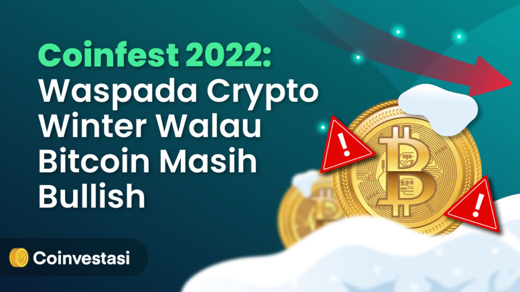 Coinfest 2022: Waspada Crypto Winter Walau Bitcoin Masih Bullish