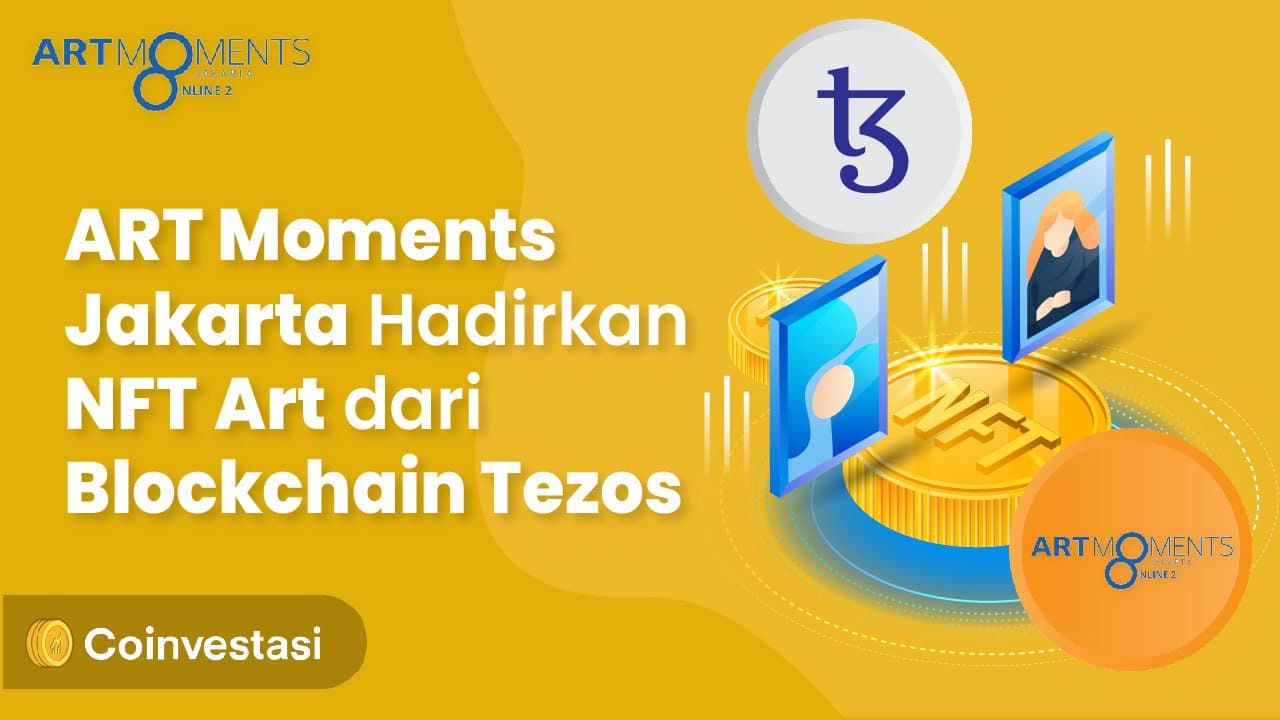 ART Moments Jakarta Hadirkan NFT Art dari Blockchain Tezos