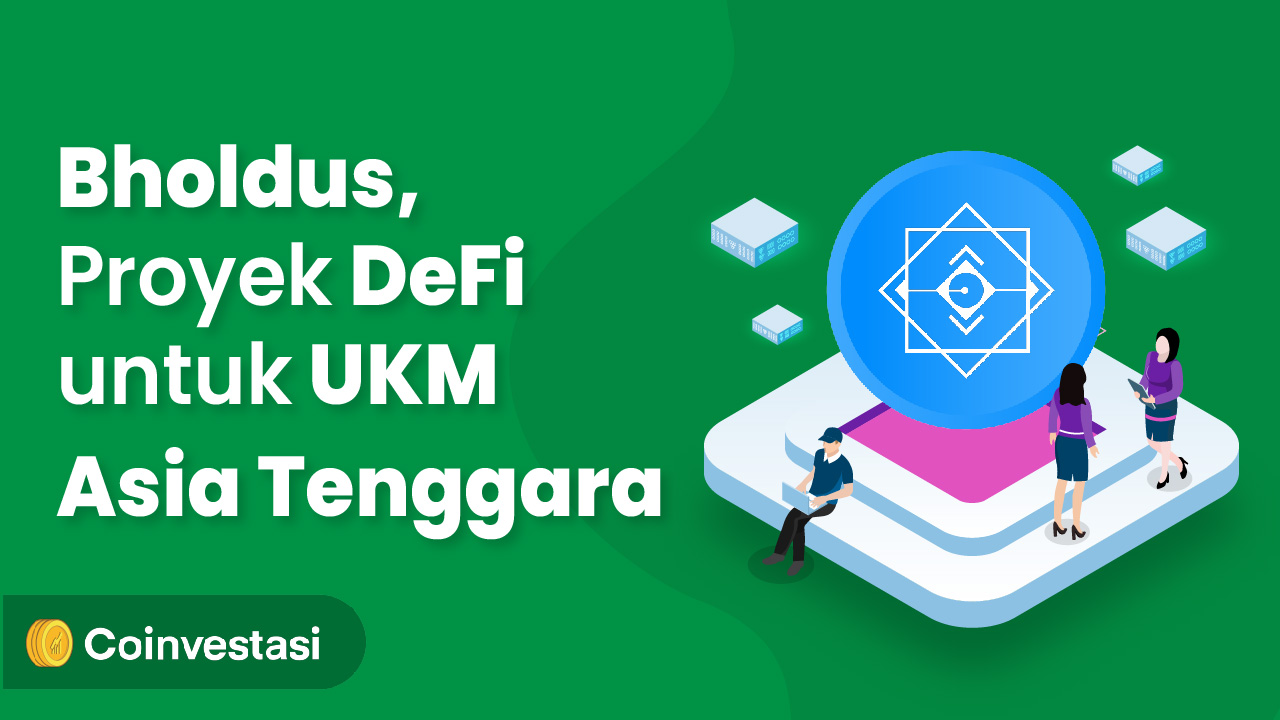 Mengenal Bholdus, Proyek DeFi untuk UKM Asia Tenggara