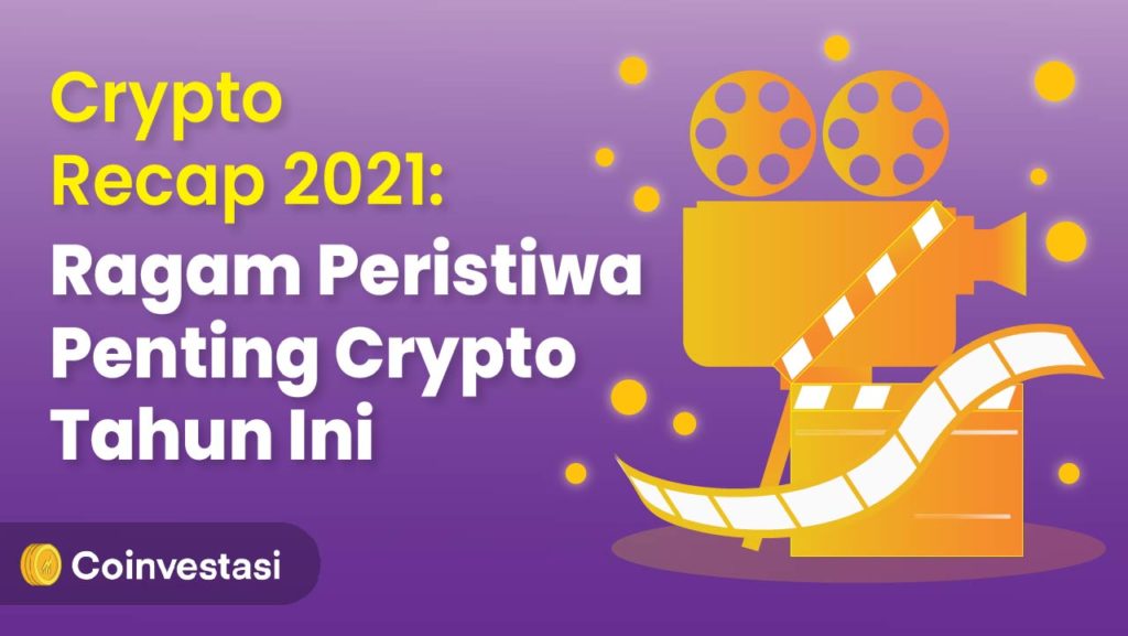 Crypto 2021: Ragam Peristiwa Penting Crypto Tahun Ini