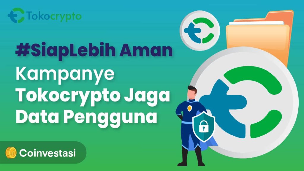 #SiapLebih Aman, Kampanye Tokocrypto Jaga Data Pengguna