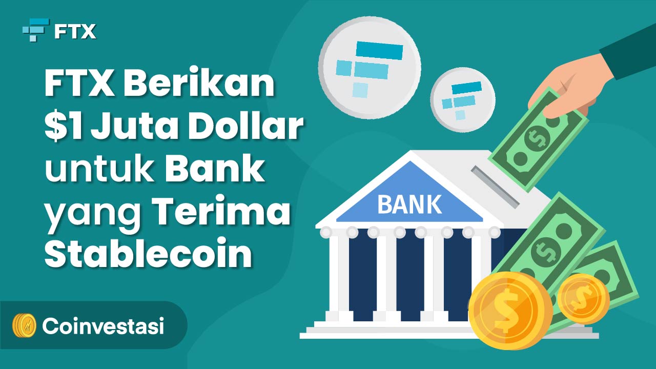 FTX Akan Berikan $1 Juta Dollar untuk Bank yang Terima Stablecoin
