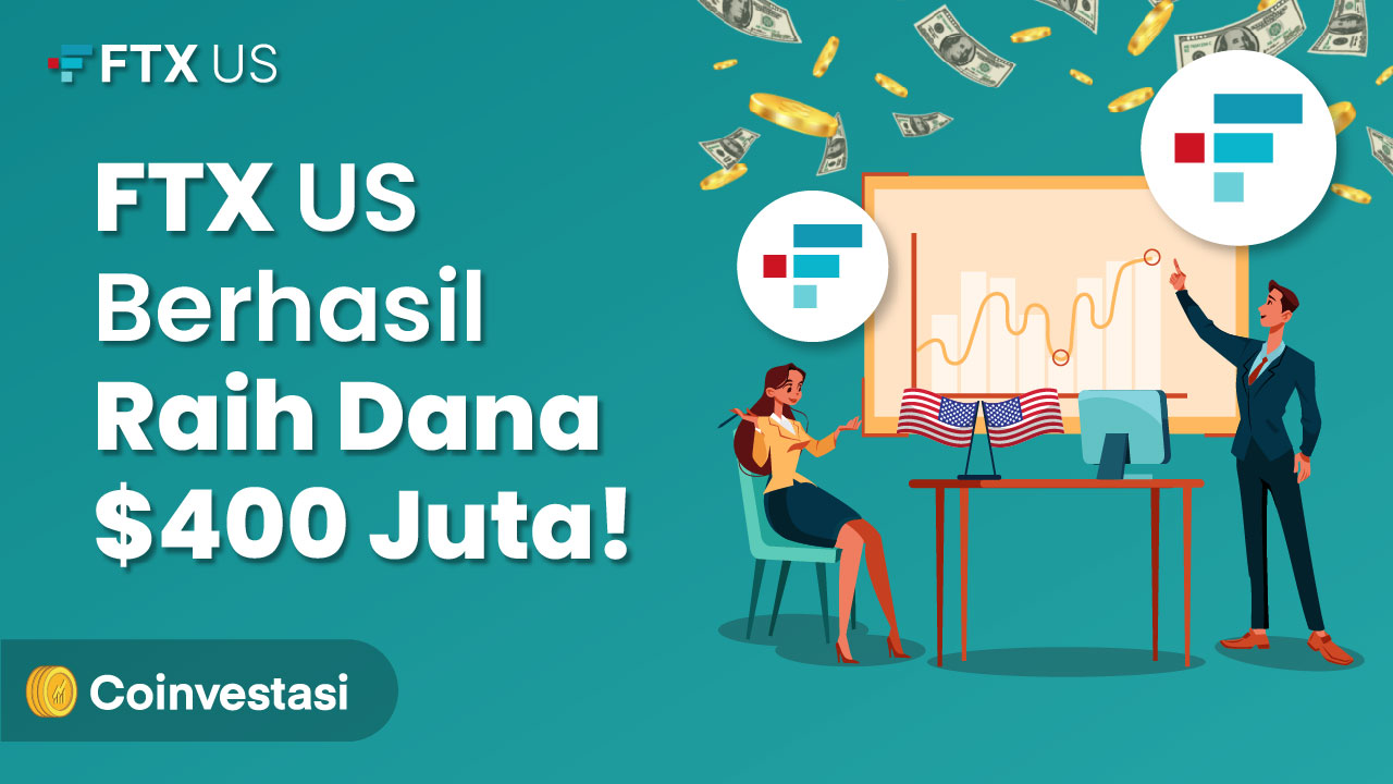 Dapat Dana $400 Juta, Kini FTX US Bernilai $8 Miliar