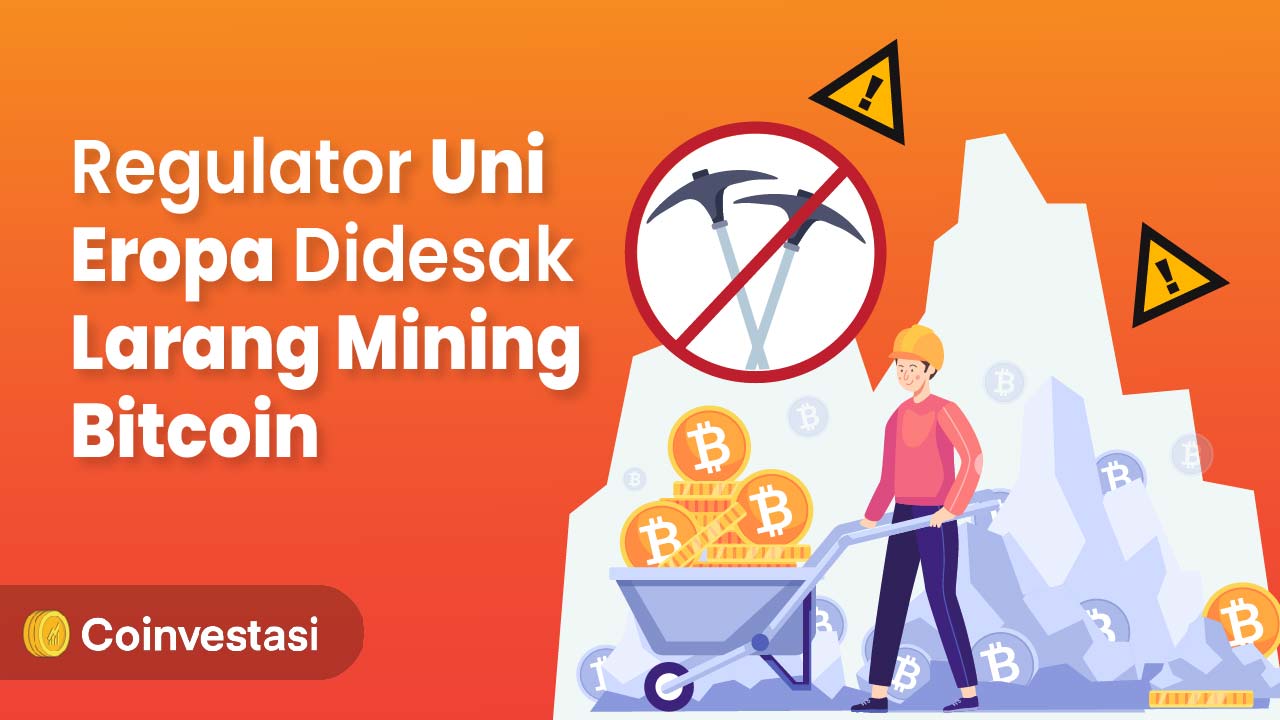 Regulator Uni Eropa Didesak Larang Mining Bitcoin
