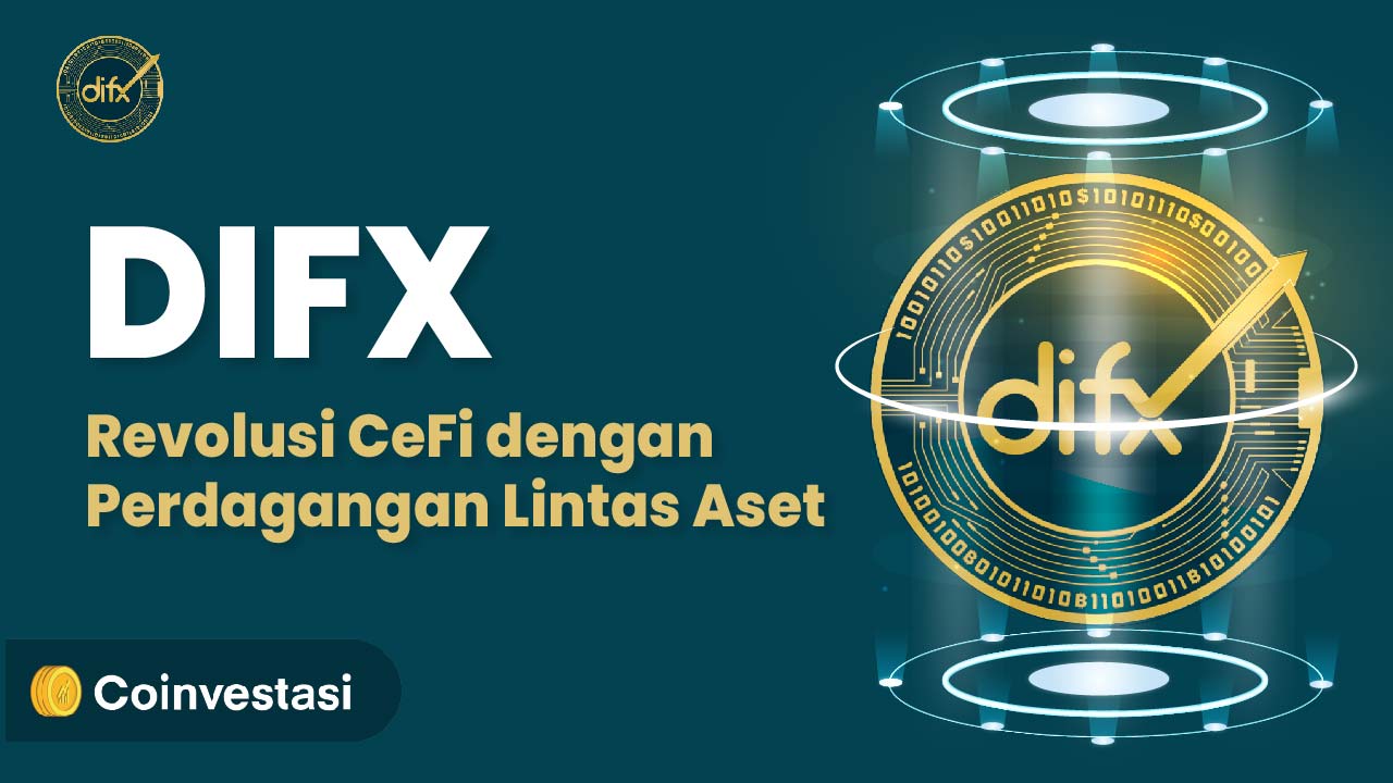 DIFX Revolusi CeFi dengan Perdagangan Lintas Aset