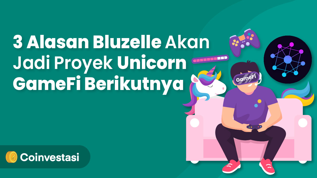 3 Alasan Bluzelle Akan Jadi Proyek Unicorn GameFi Berikutnya