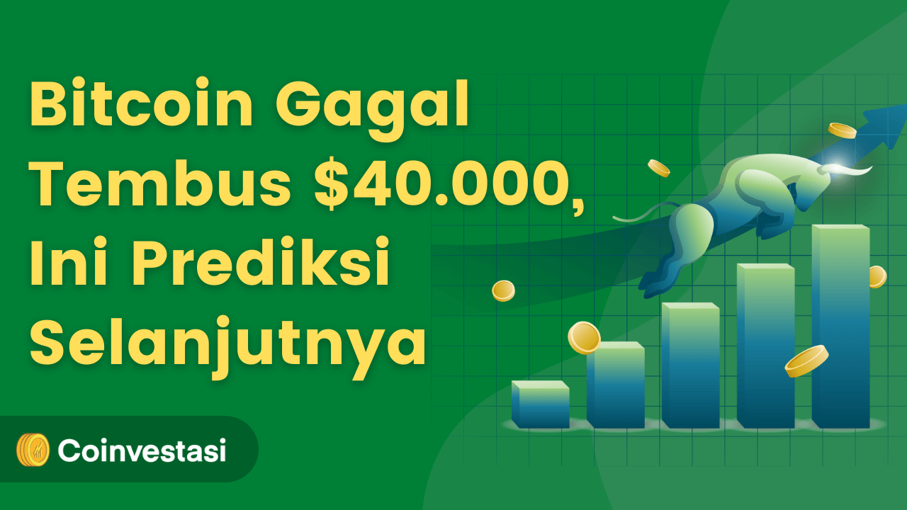 Harga Bitcoin Gagal Tembus $40.000, Ini Prediksi Analis Crypto