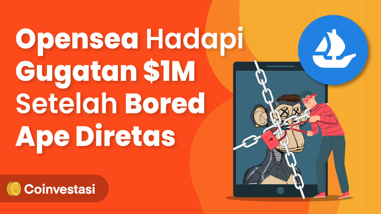 NFT Bored Ape Diretas, OpenSea Hadapi Gugatan 1 Miliar Dollar