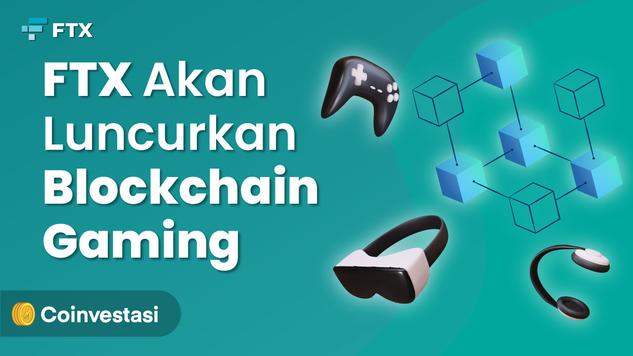 Bursa Kripto FTX Akan Luncurkan Blockchain Gaming