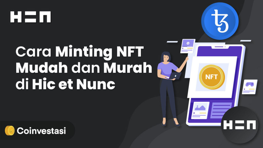 Cara Minting NFT Mudah dan Murah di Hic et Nunc