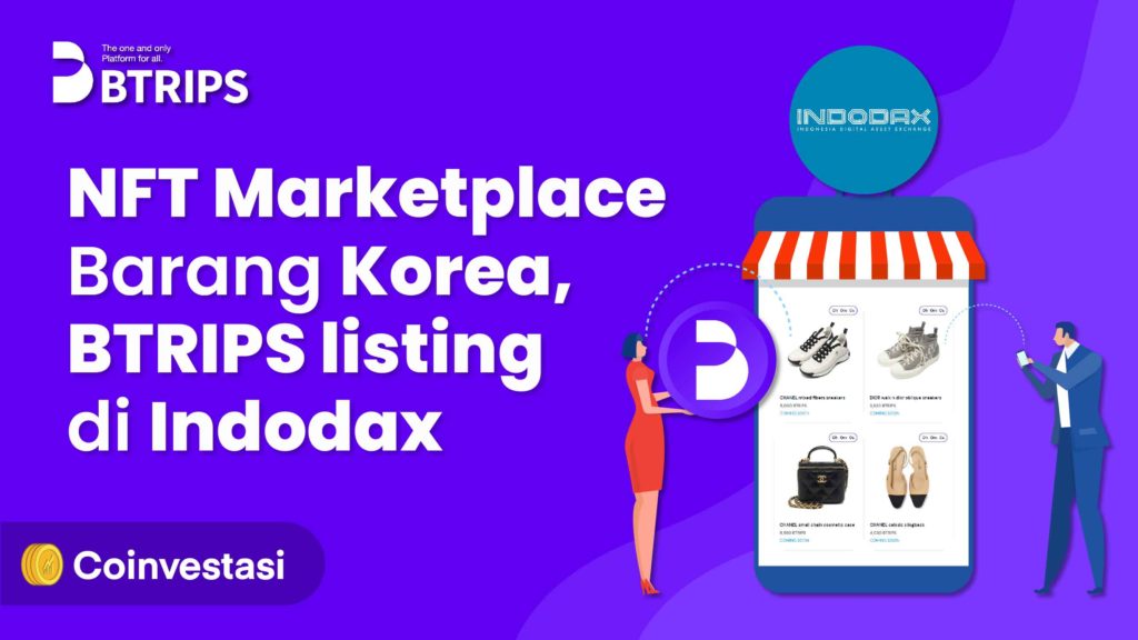 NFT Marketplace Barang Korea, BTRIPS Listing di Indodax