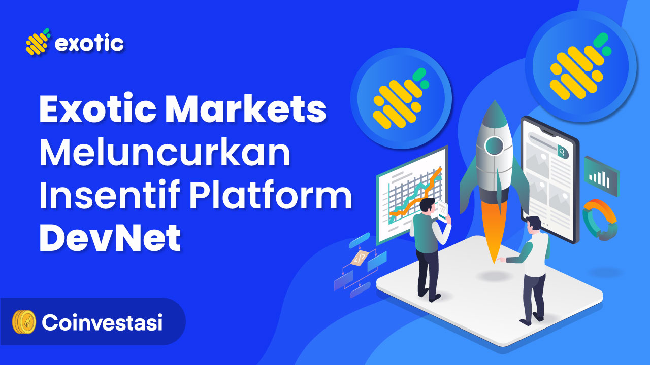Exotic Markets Luncurkan Insentif Platform DevNet, Berhadiah Voucher NFT