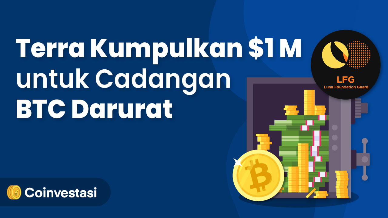 Terra Kumpulkan 1 Miliar Dollar untuk Cadangan Bitcoin Darurat