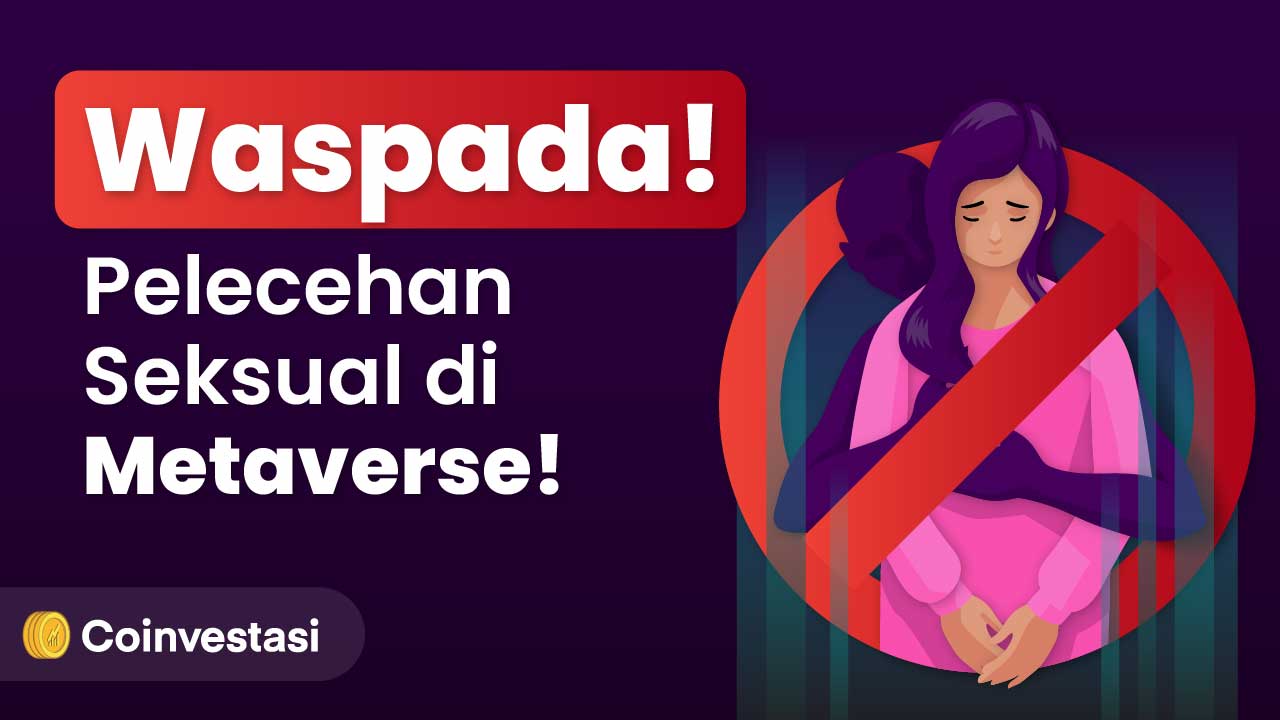 Waspada Pelecehan Seksual di Metaverse!