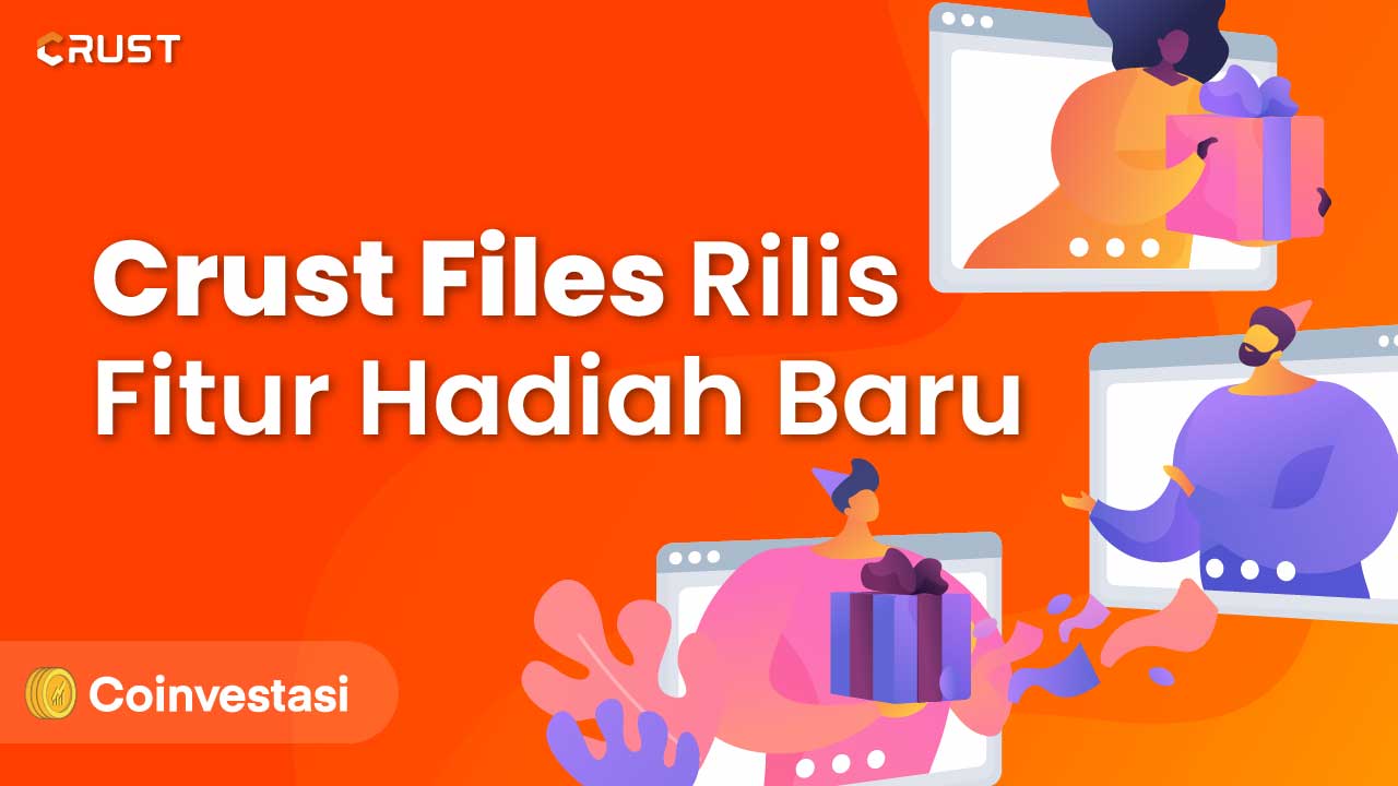 Crust Files Akan Rilis Fitur Hadiah Baru