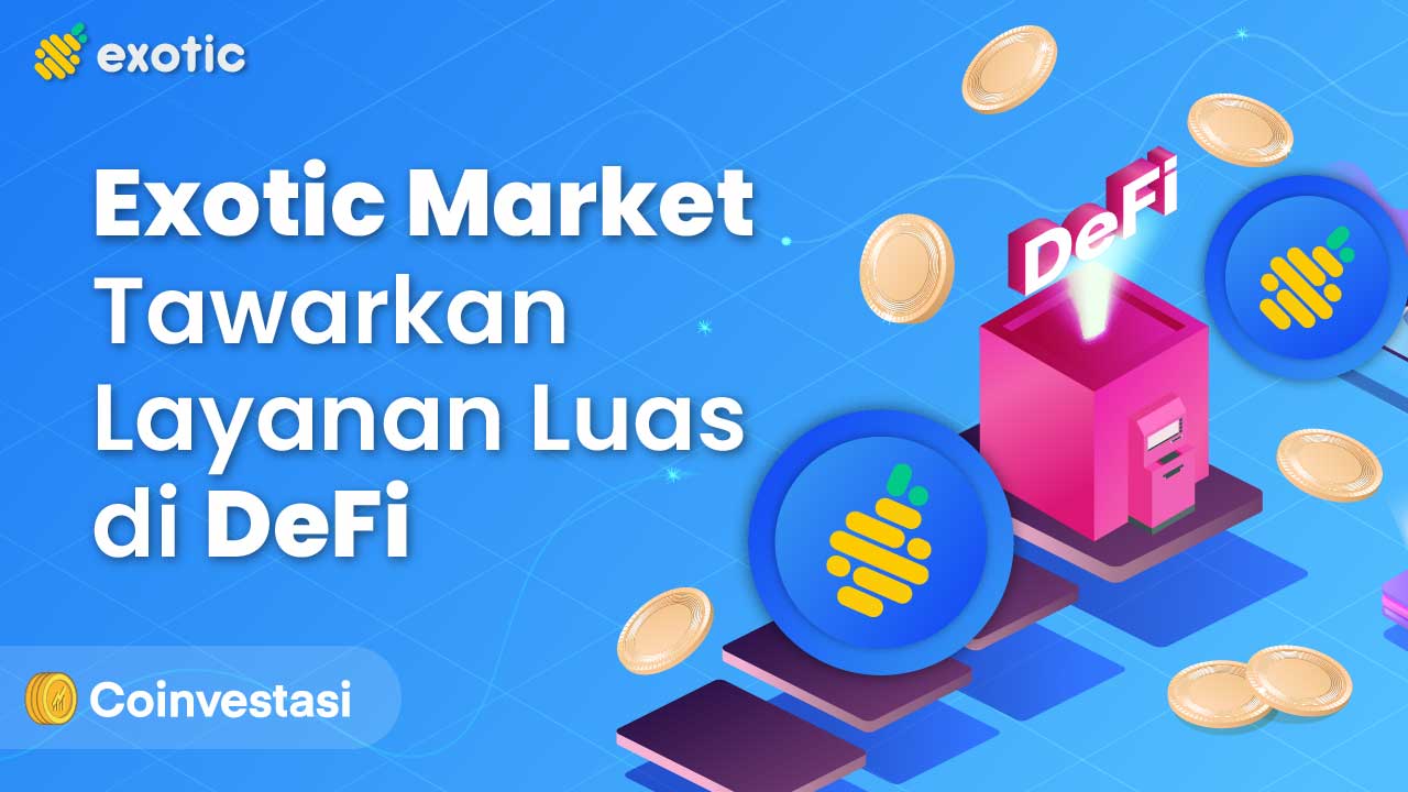 Exotic Market Tawarkan Layanan Luas di DeFi