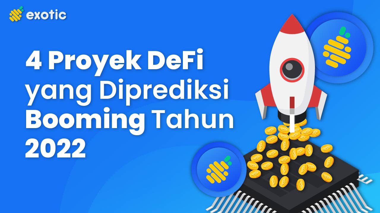 4 Proyek DeFi yang Diprediksi Booming Tahun 2022