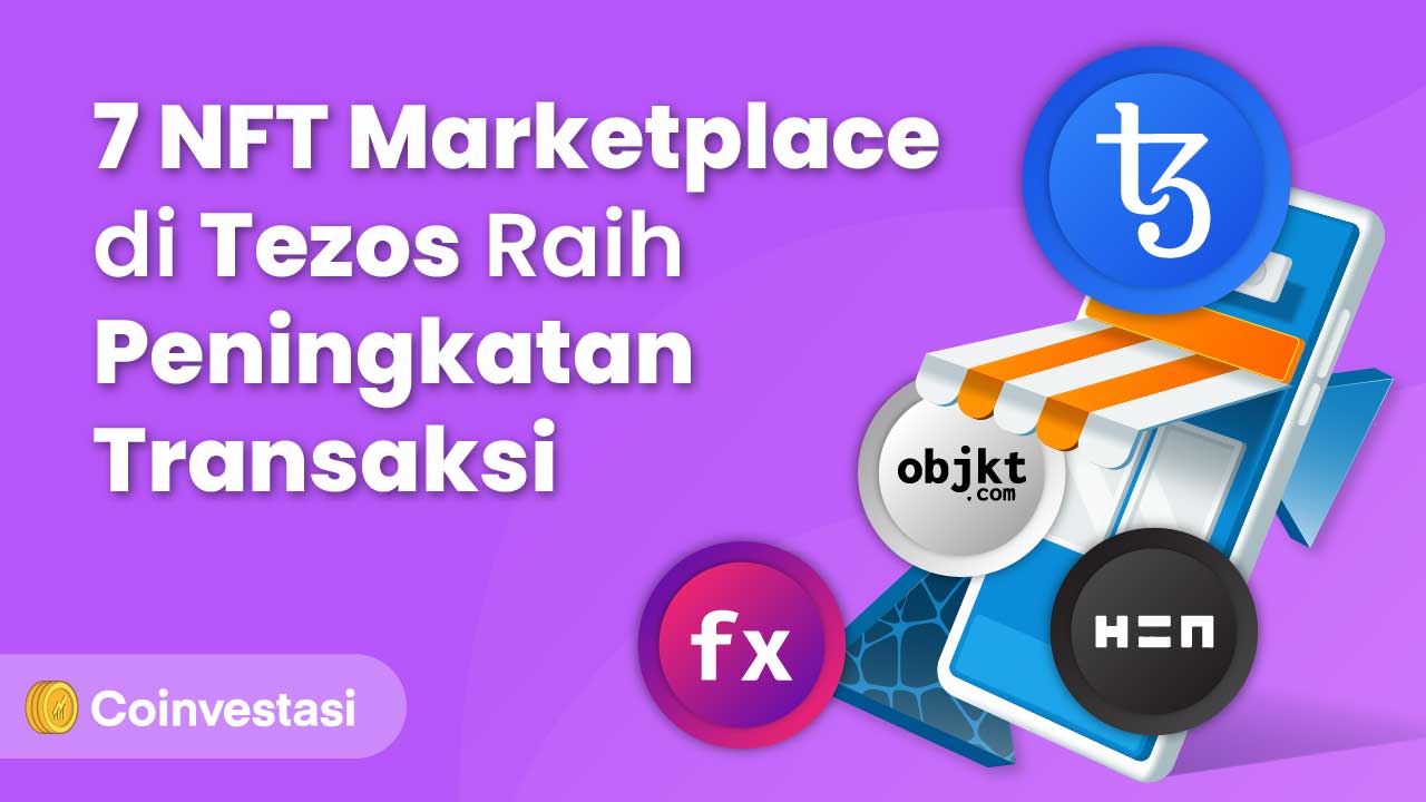 7 NFT Marketplace di Tezos Raih Peningkatan Transaksi Signifikan