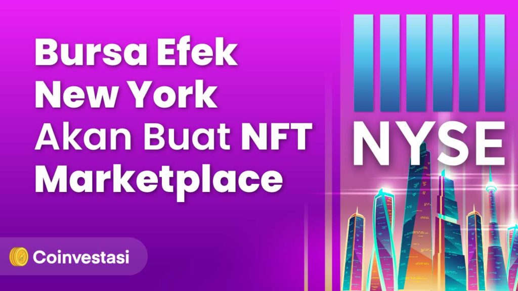 Bursa Efek New York Akan Buat NFT Marketplace