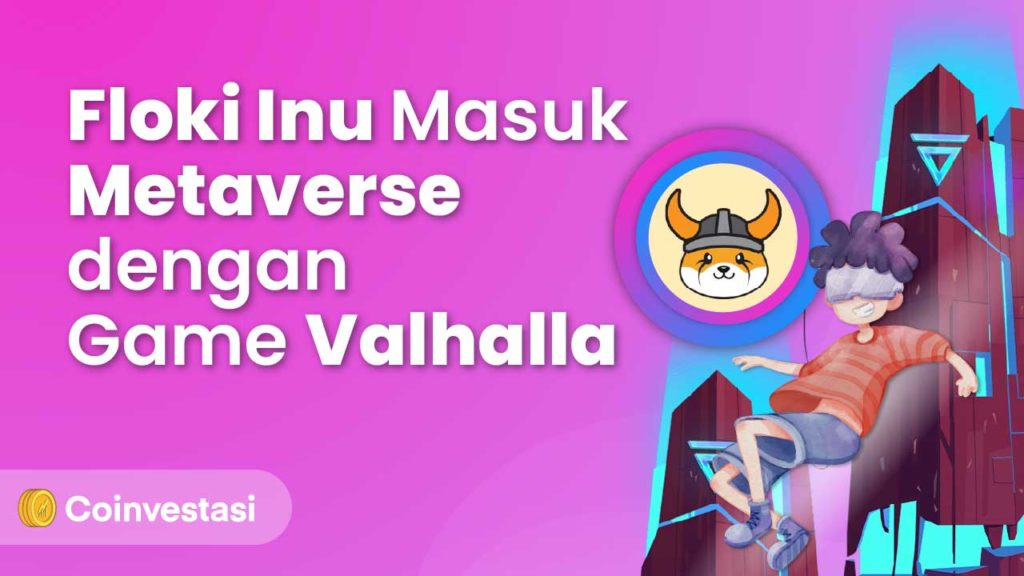 Floki Inu Masuk Metaverse dengan Game Valhalla