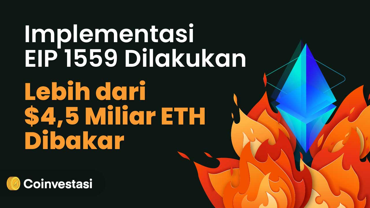 Lebih dari $4,5 Miliar ETH Dibakar