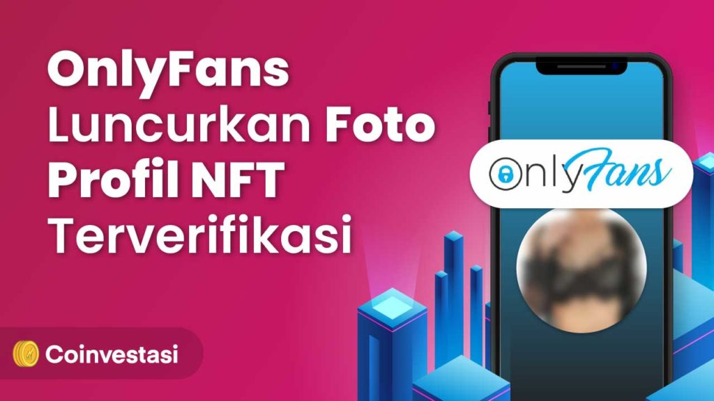 OnlyFans Luncurkan Foto Profil NFT Terverifikasi