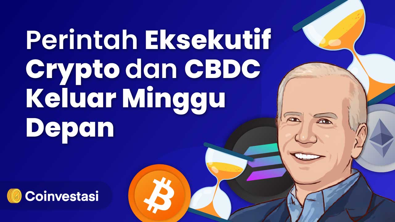 Perintah Eksekutif Crypto dan CBDC Minggu Depan