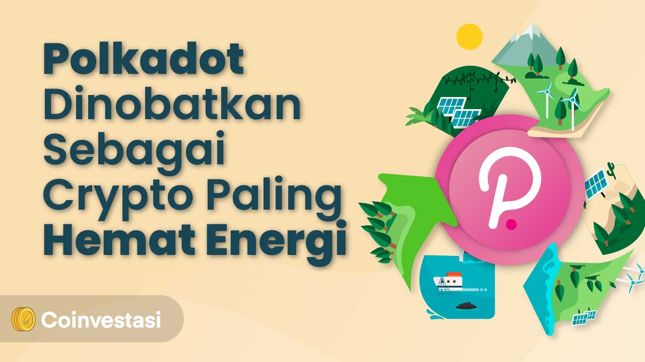 Dibanding Solana, Polkadot Lebih Hemat Energi